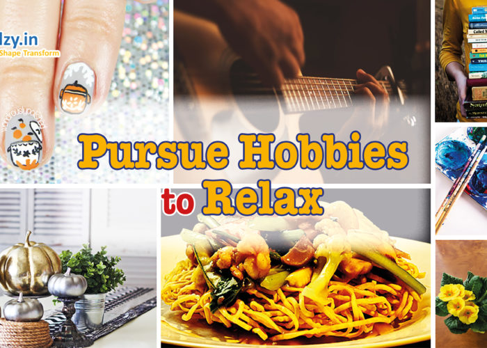 Pursue Hobbies for relaxation